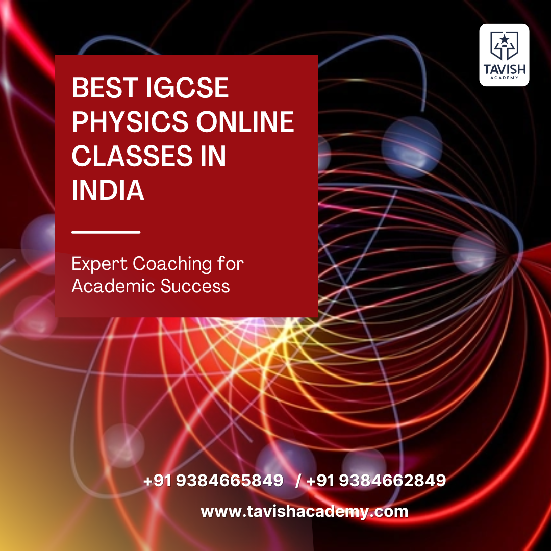 Best IGCSE Physics Online Classes in India 