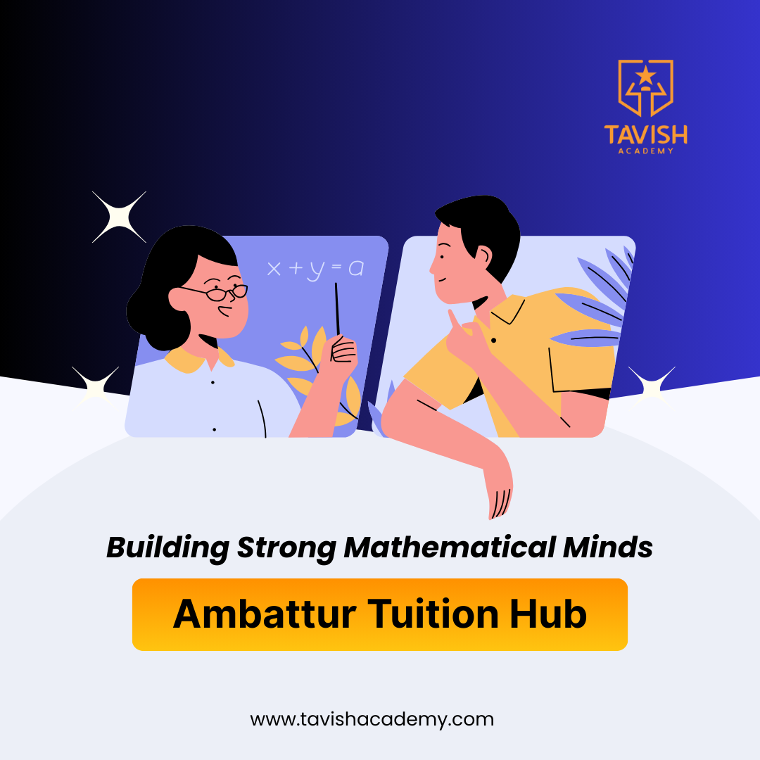 Building Strong Mathematical Minds – Ambattur Tuition Hub