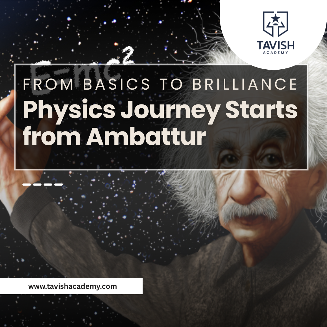 From Basics to Brilliance – Your Physics Journey Starts from Ambattur
