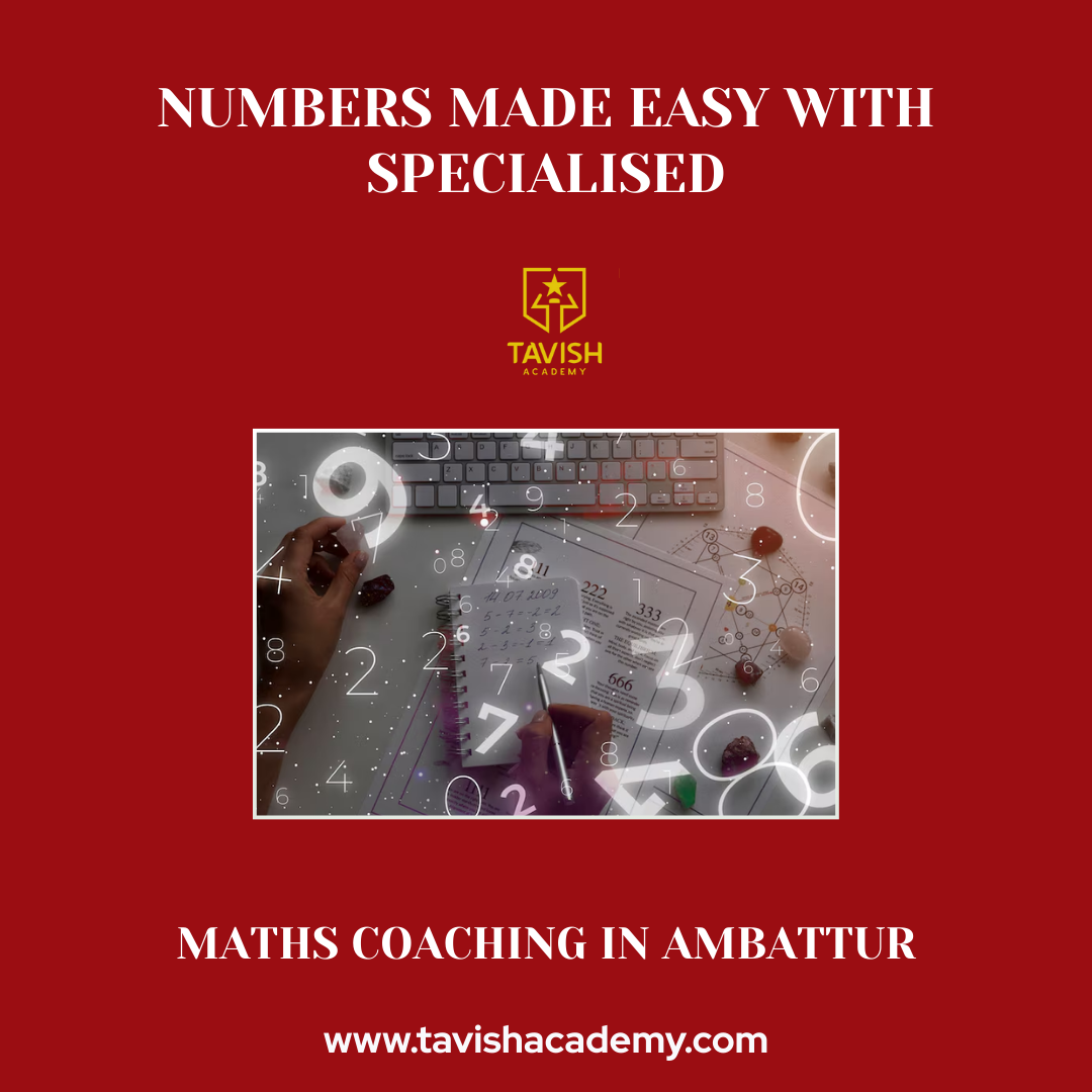 Numbers Made Easy with Specialised Maths Coaching in Ambattur