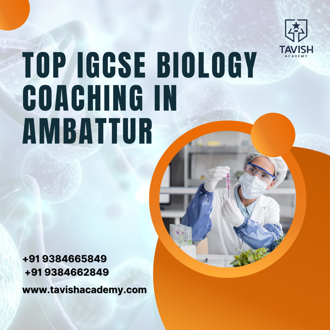 Top IGCSE Biology Coaching in Ambattur