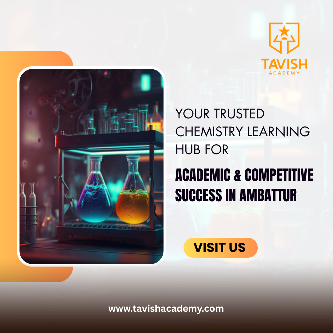 Your Trusted Chemistry Learning Hub for Academic & Competitive Success in Ambattur